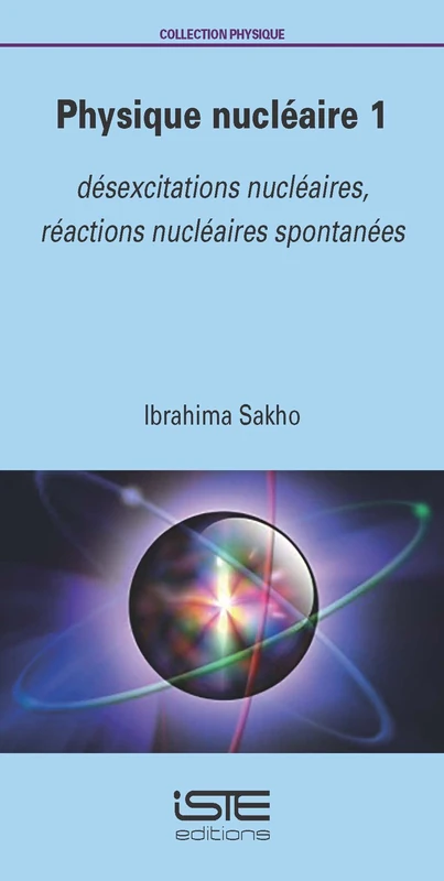 Physique nucléaire 1: désexcitations nucléaires, réactions nucléaires spontanées