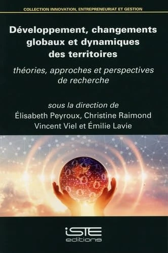 Développement, changements globaux et dynamiques des territoires: théories, approches et perspectives de recherche