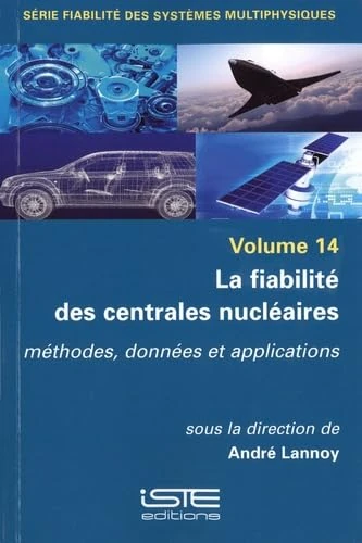 La fiabilite des centrales nucleaires - ISTE Editions Ltd