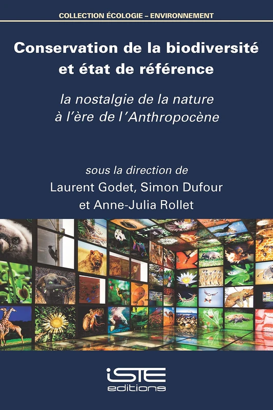 Conservation de la biodiversité et état de référence: la nostalgie de la nature à l'ère de l'Anthropocène