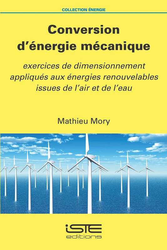 Conversion d'énergie mécanique: exercices de dimensionnement appliqués aux énergies renouvelables issues de l'air et de l'eau - Image 1