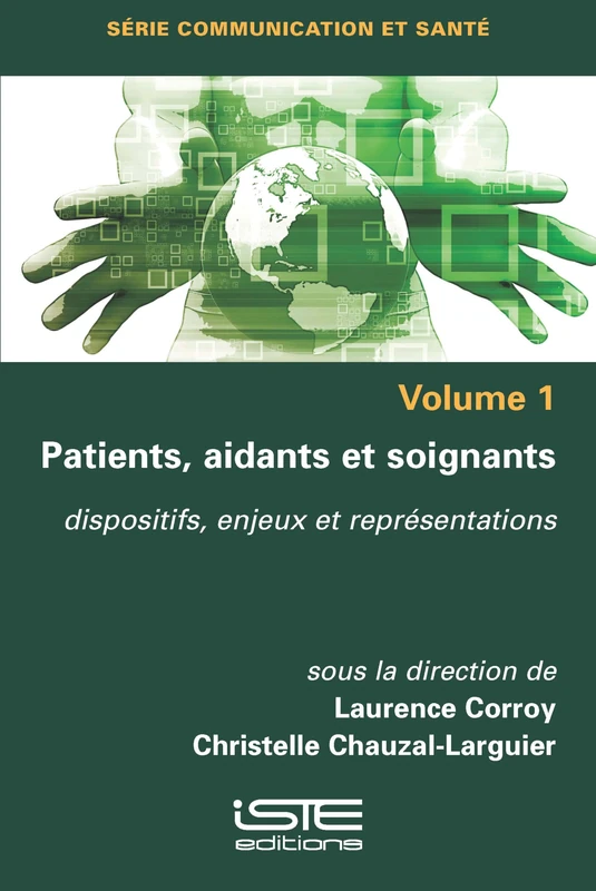 Patients, Aidants Et Soignants: Dispositifs, Enjeux Et Reprã(c)Sentations: Dispositifs, enjeux et représentations