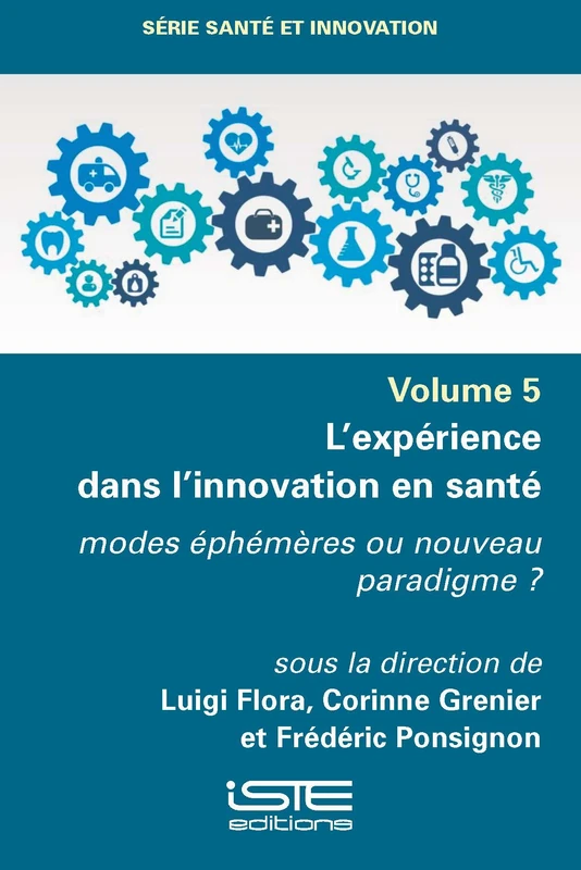 L'Expã(c)Rience Dans l'Innovation En Santã(c) Modes Ã(c)Phã(c)Mères Ou Nouveau Paradigme ?: Modes éphémères ou nouveau paradigmes ? - Image 1