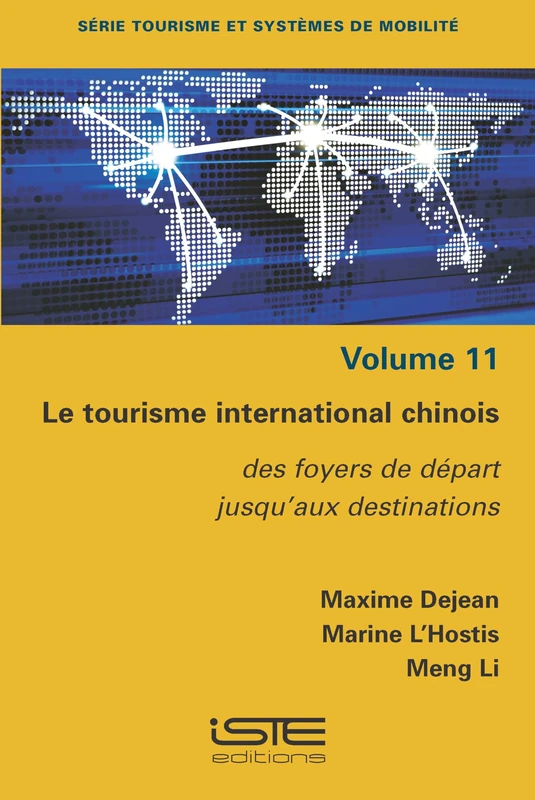 Le Tourisme International Chinois: Des Foyers de Dã(c)Part Jusqu'aux Destinations: Des foyers de départ jusqu'aux destinations