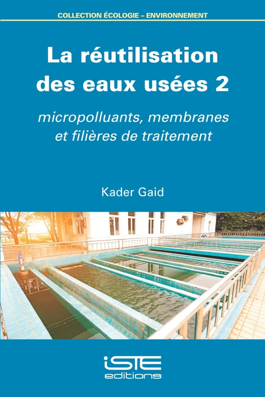La Rã(c)Utilisation Des Eaux Usã(c)Es 2: Micropolluants, Membranes Et Filières de Traitement - Image 1
