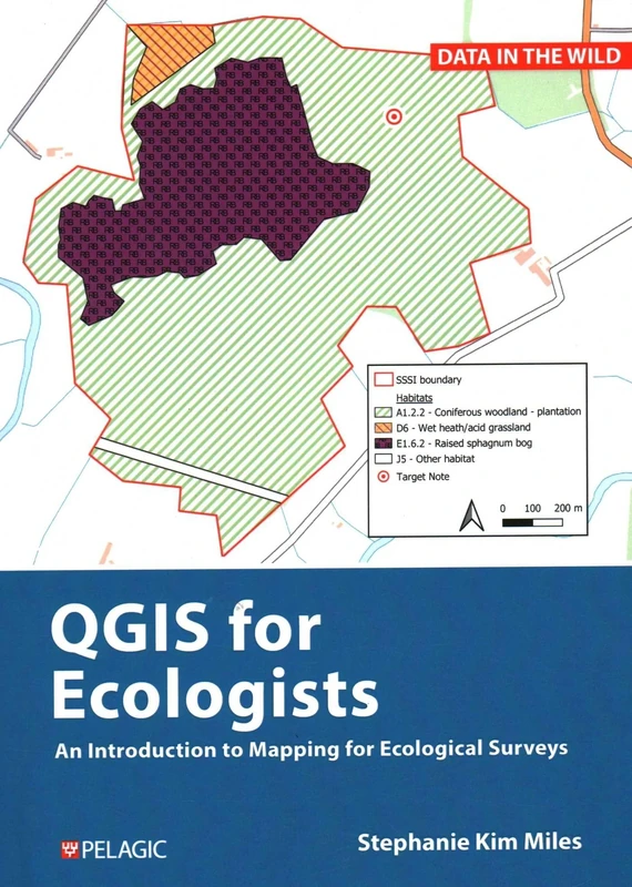 QGIS for Ecologists: An Introduction to Mapping for Ecological Surveys (Data in the Wild)