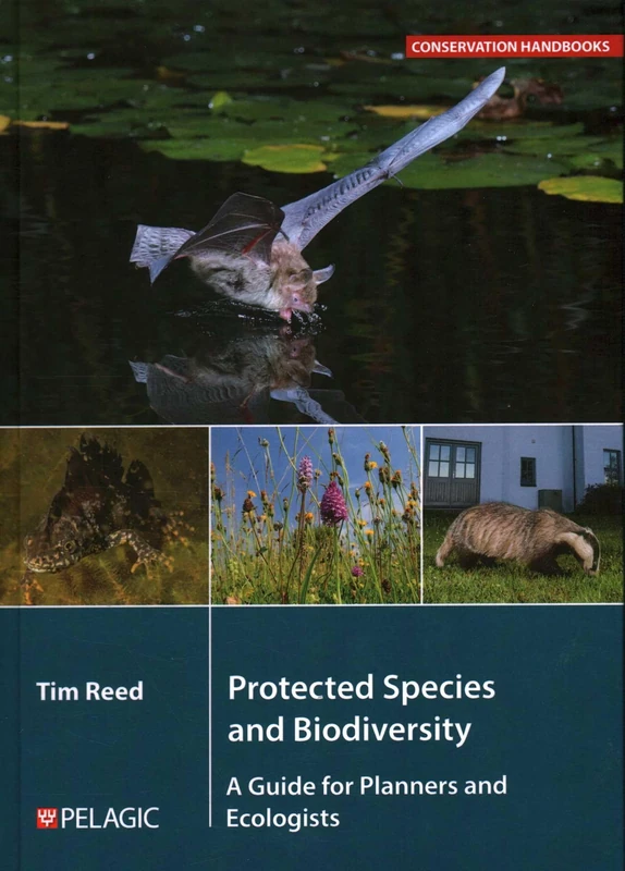 Protected Species and Biodiversity: A Guide for Planners and Ecologists (Conservation Handbooks)