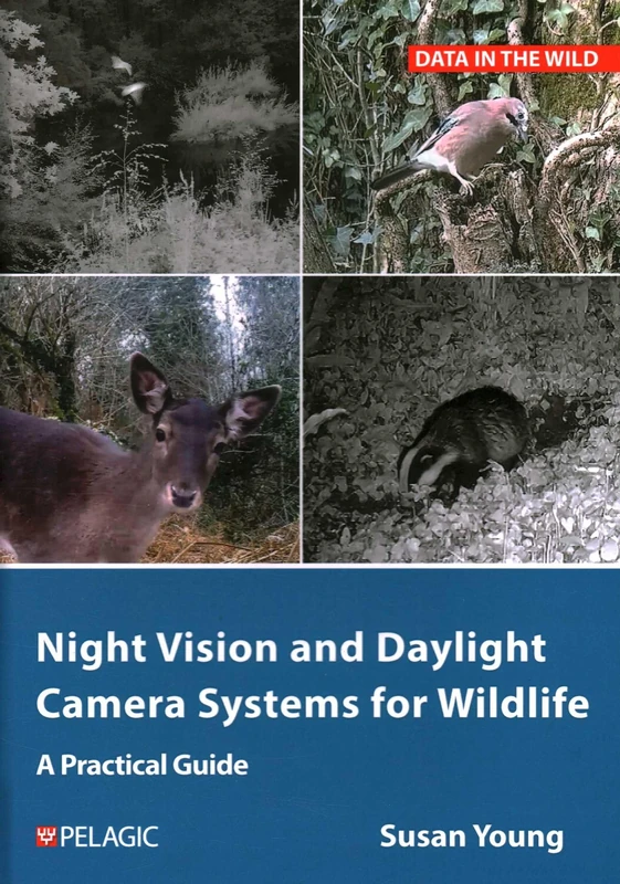 Night Vision and Daylight Camera Systems for Wildlife: A Practical Guide (Data in the Wild)