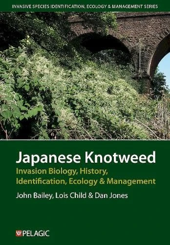 Japanese Knotweed: Invasion Biology, History, Genetics, Ecology and Management (Invasive Species: Identification, Ecology and Management) - Image 1