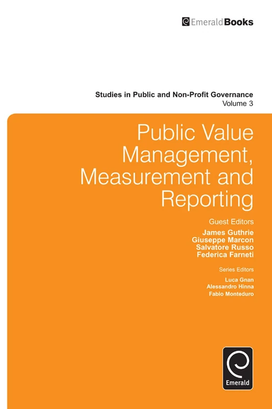 Public Value Management, Measurement and Reporting: 3 (Studies in Public and Non-Profit Governance, 3)
