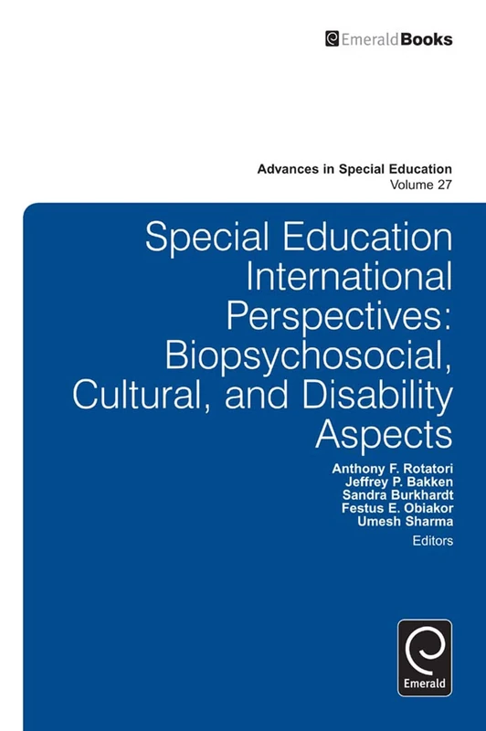 Special Education International Perspectives: Biopsychosocial, Cultural, and Disability Aspects: 27 (Advances in Special Education, 27)