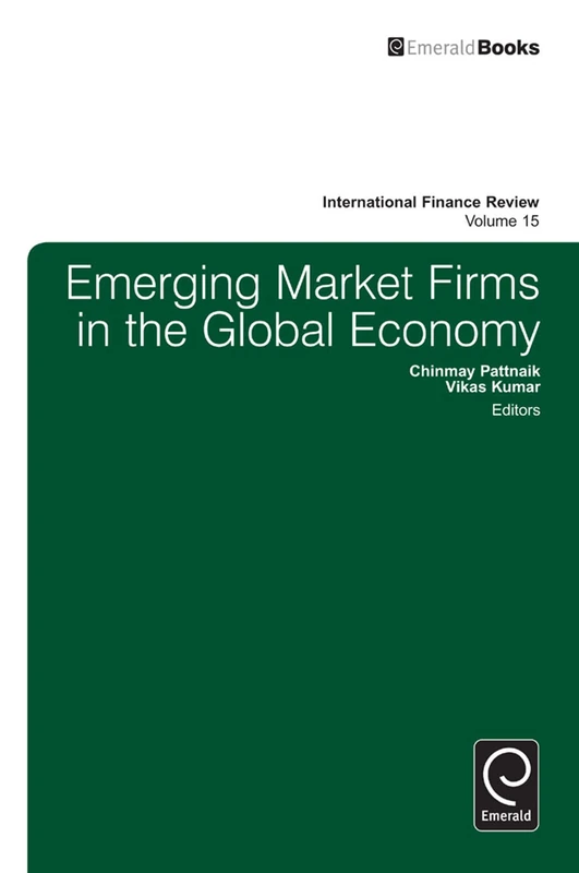 Emerging Market Firms in the Global Economy: 15 (International Finance Review, 15)