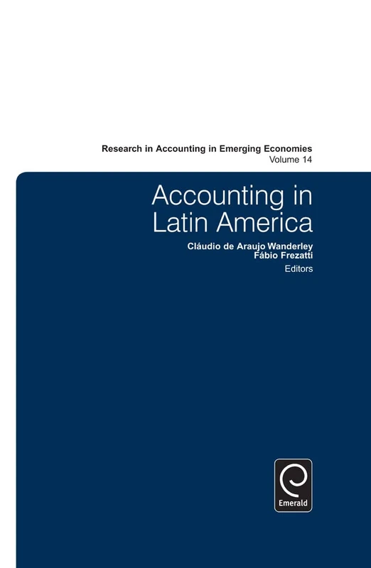 Accounting in Latin America: 14 (Research in Accounting in Emerging Economies, 14)