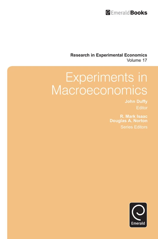 Experiments in Macroeconomics: 17 (Research in Experimental Economics, 17)