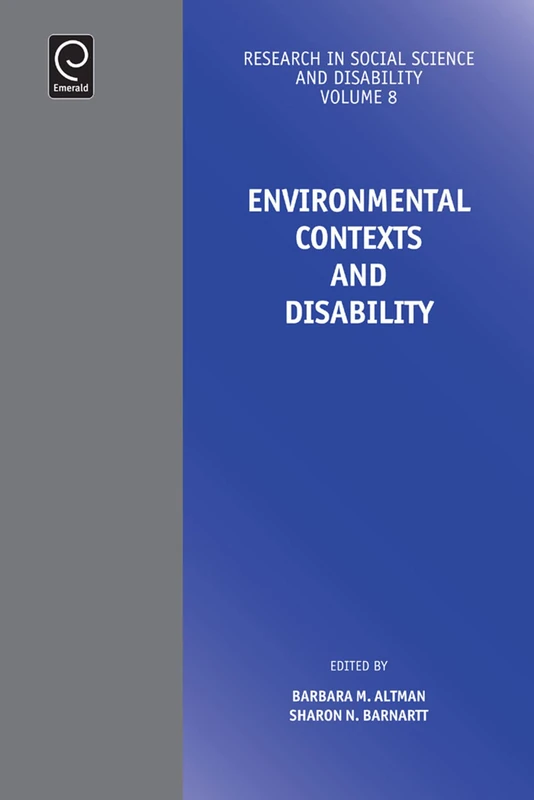 Environmental Contexts and Disability: 8 (Research in Social Science and Disability, 8)