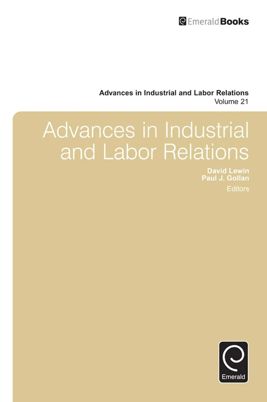 Advances in Industrial and Labor Relations: 21