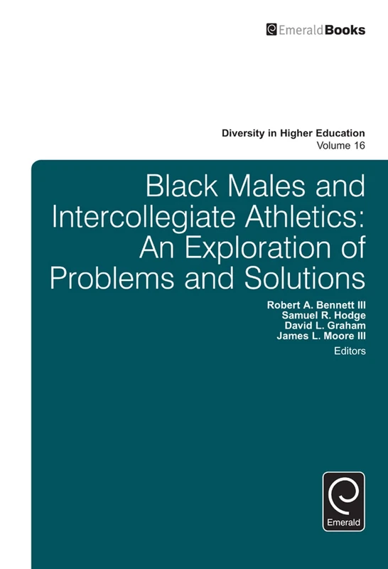 Black Males and Intercollegiate Athletics: An Exploration of Problems and Solutions: 16 (Diversity in Higher Education, 16)