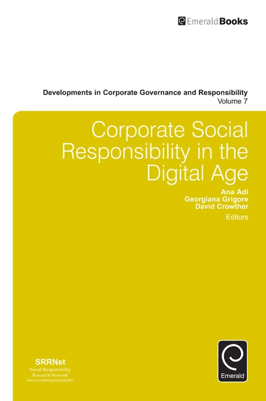 Corporate Social Responsibility in the Digital Age: 7 (Developments in Corporate Governance and Responsibility, 7)