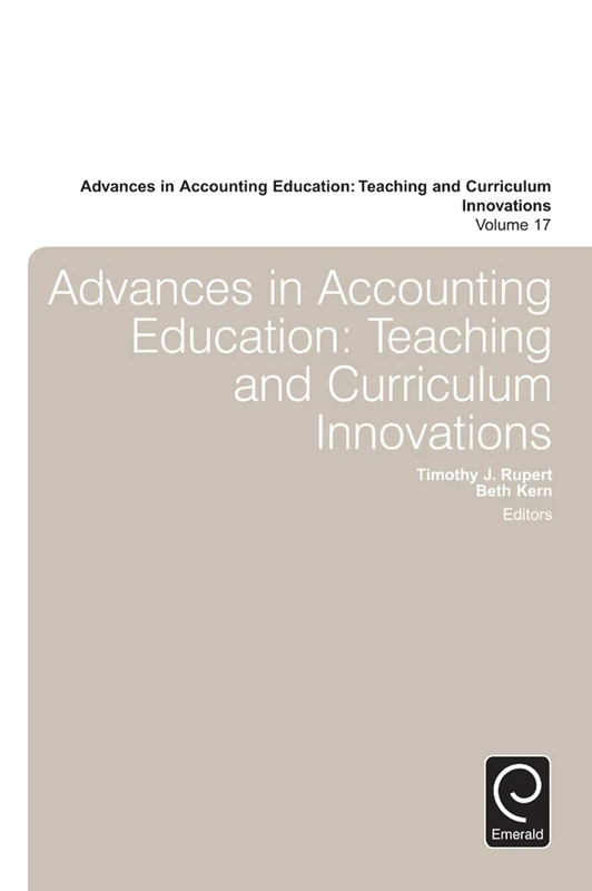 Advances in Accounting Education: Teaching and Curriculum Innovations: 17