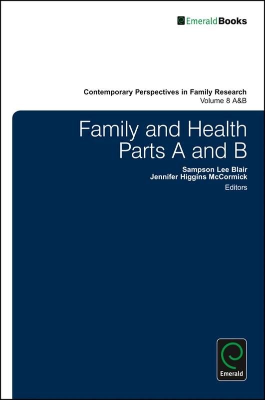 Family and Health - Part A&B: 8 (Contemporary Perspectives in Family Research): 8, Part A & B