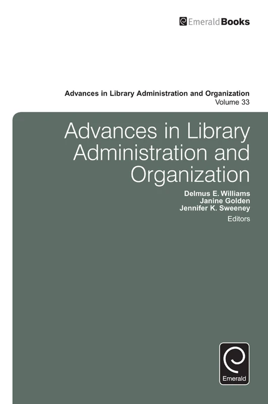 Advances in Library Administration and Organization: 33