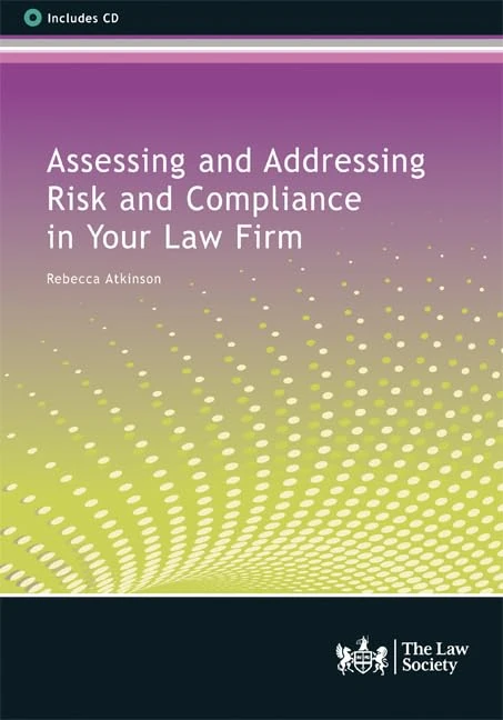 Assessing and Addressing Risk and Compliance in Your Law Firm