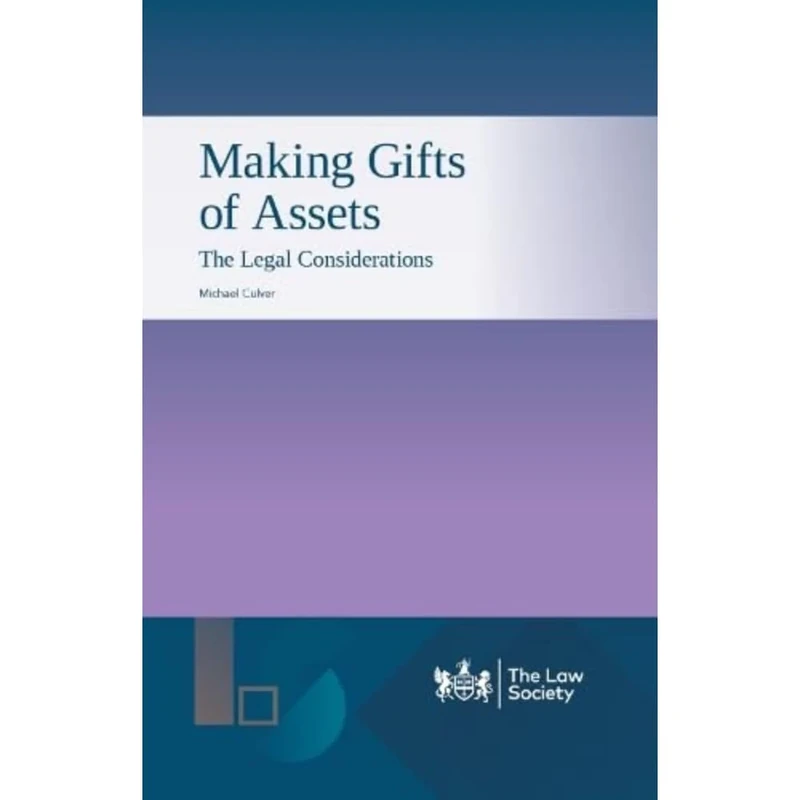 Making Gifts of Assets: The Legal Considerations