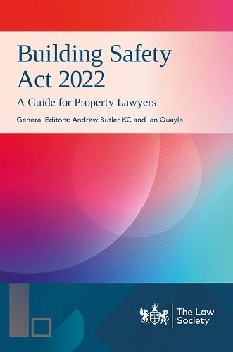 Building Safety Act 2022 in Practice: A guide for property lawyers