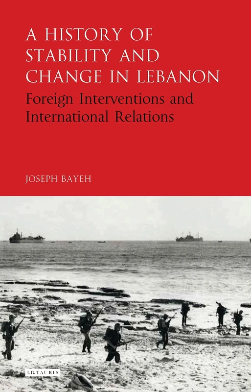 A History of Stability and Change in Lebanon - I.B. Tauris