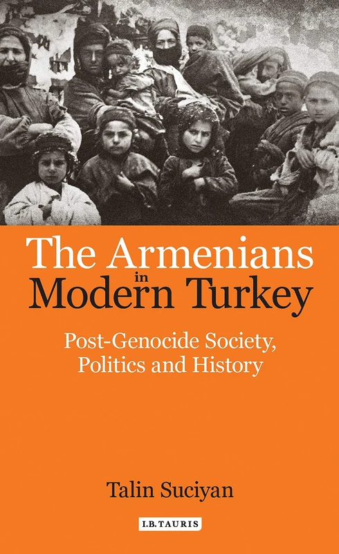 Bloomsbury The Armenians in Modern Turkey - History Book