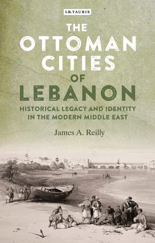 Bloomsbury Ottoman Cities of Lebanon - History Book