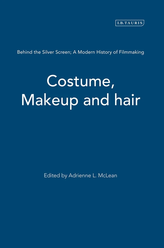 Costume, Makeup and Hair (Behind the Silver Screen)