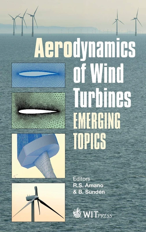 Aerodynamics of Wind Turbines: Emerging Topics (Wit Transactions on State-of-the-art in Science and Engineering)
