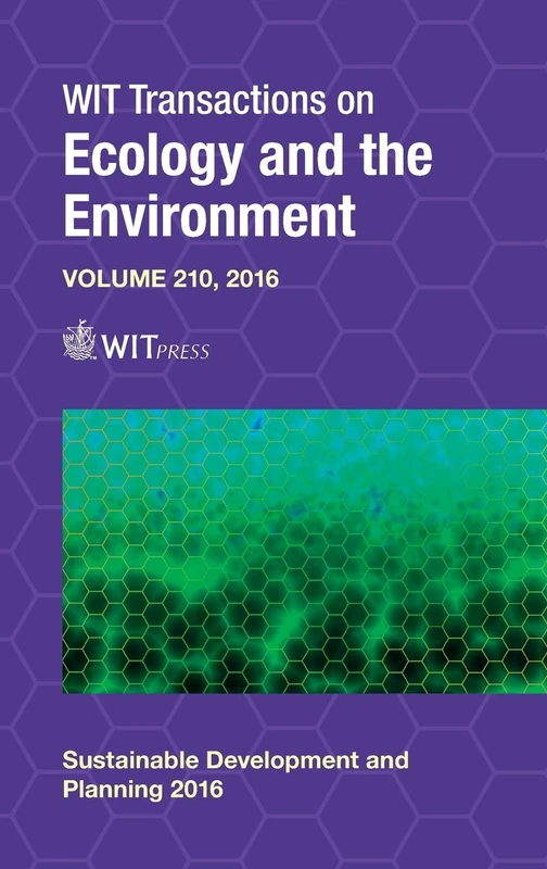 Sustainable Development and Planning VIII: 210 (WIT Transactions on Ecology and the Environment)