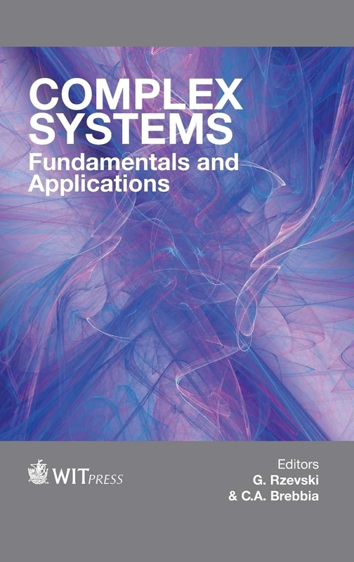 Complex Systems: Fundamentals & Applications (WIT Transactions on State-of-the-Art in Science and Engineering): 90