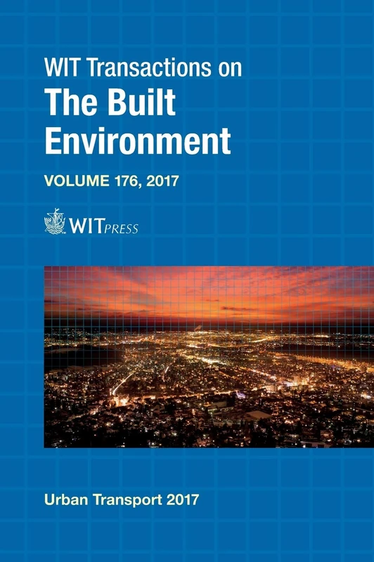 Urban Transport XXIII. Editors, S. Ricci (Wit Transactions on Ecology and the Environment): 176 (WIT Transactions on the Built Environment)