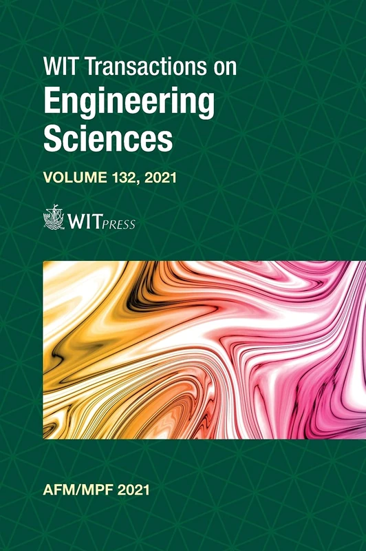 Advances in Fluid Dynamics with emphasis on Multiphase and Complex Flow: 132 (WIT Transactions on Engineering Sciences)