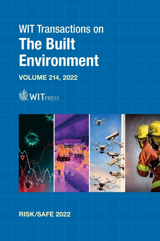Risk Analysis, Hazard Mitigation and Safety and Security Engineering XIII: 214 (WIT Transactions on The Built Environment)