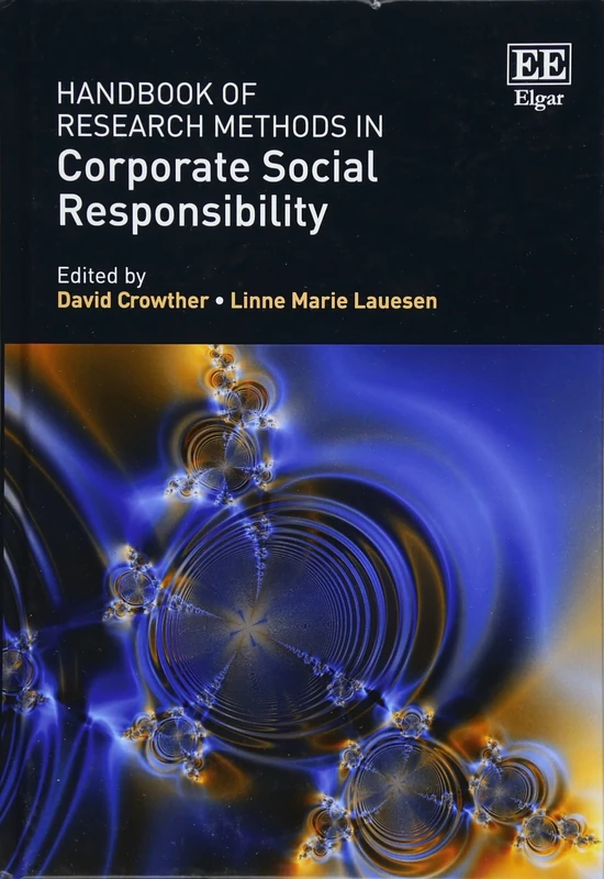 Handbook of Research Methods in Corporate Social Responsibility (Research Handbooks in Business and Management series)
