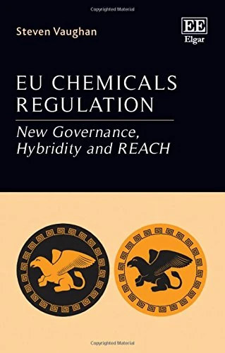 EU Chemicals Regulation: New Governance, Hybridity and REACH