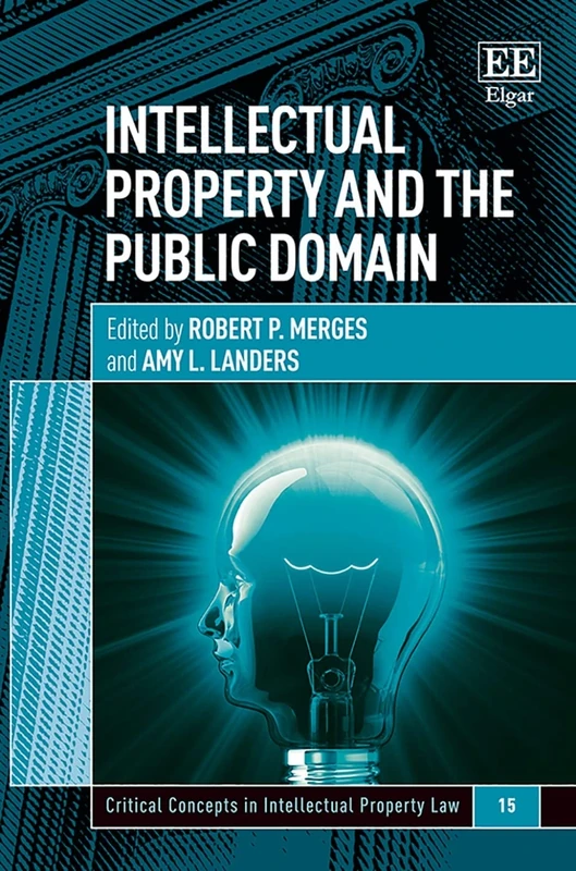Intellectual Property and the Public Domain (Critical Concepts in Intellectual Property Law series)