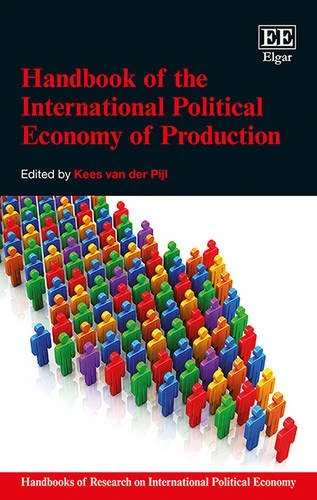 Handbook of the International Political Economy of Production (Handbooks of Research on International Political Economy series)
