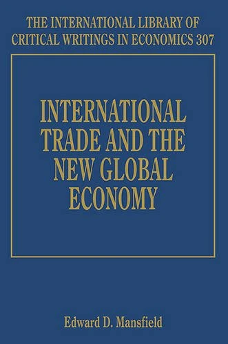 International Trade and the New Global Economy (The International Library of Critical Writings in Economics series)