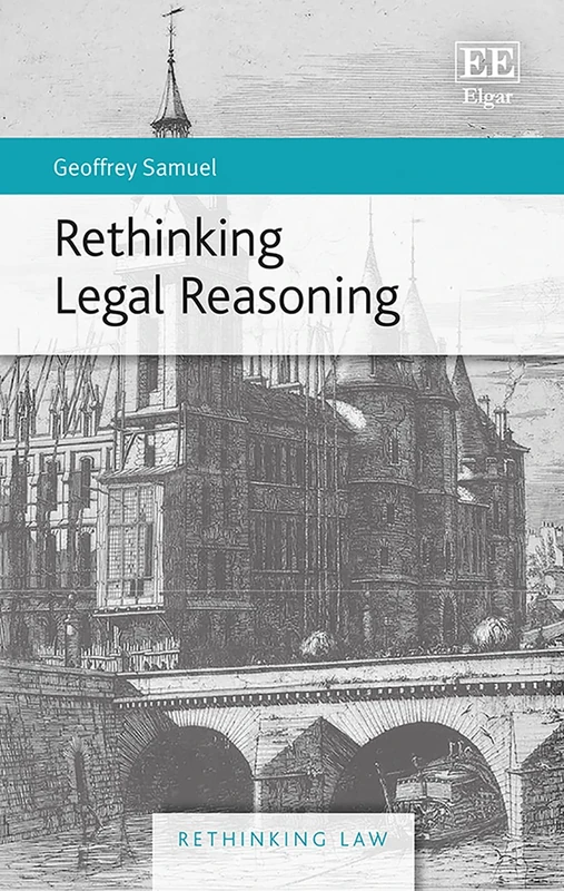 Rethinking Legal Reasoning (Rethinking Law series)