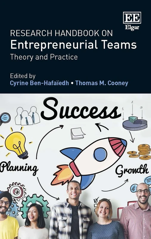 Research Handbook on Entrepreneurial Teams: Theory and Practice (Research Handbooks in Business and Management series)