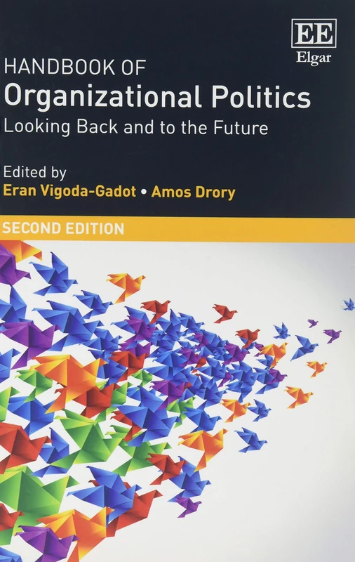Handbook of Organizational Politics: Looking Back and to the Future: Second Edition (Research Handbooks in Business and Management series)