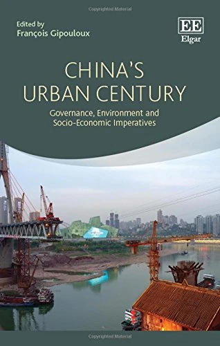 China’s Urban Century: Governance, Environment and Socio-Economic Imperatives