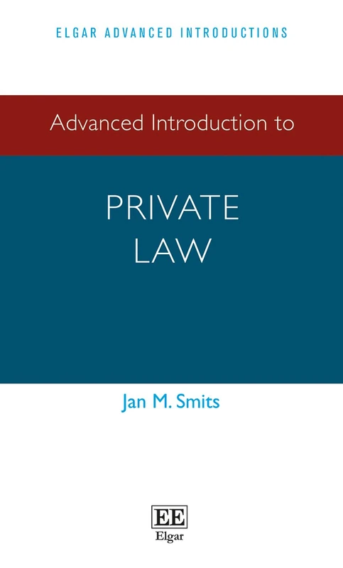 Advanced Introduction to Private Law (Elgar Advanced Introductions series)