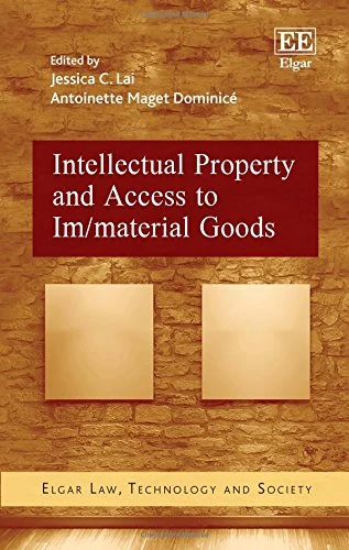 Edward Elgar Intellectual Property and Access to Goods Book