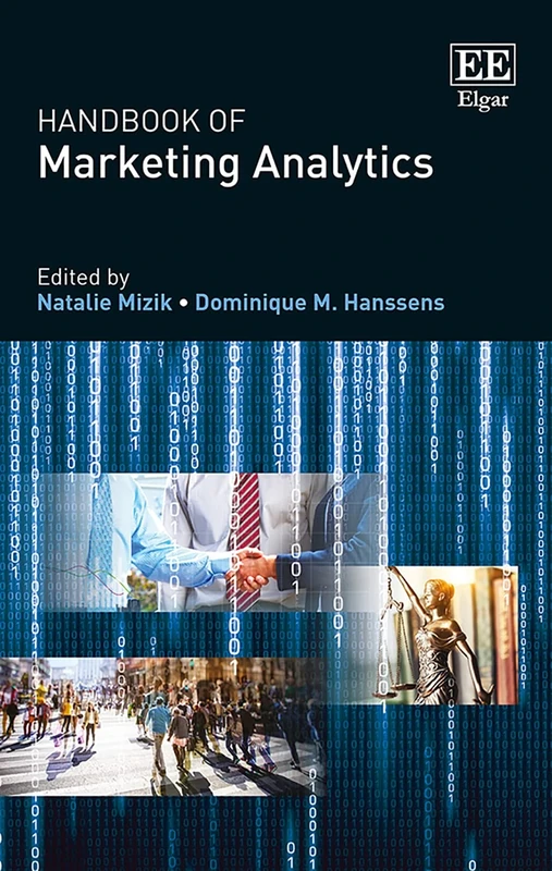 Handbook of Marketing Analytics: Methods and Applications in Marketing Management, Public Policy, and Litigation Support (Research Handbooks in Business and Management series)